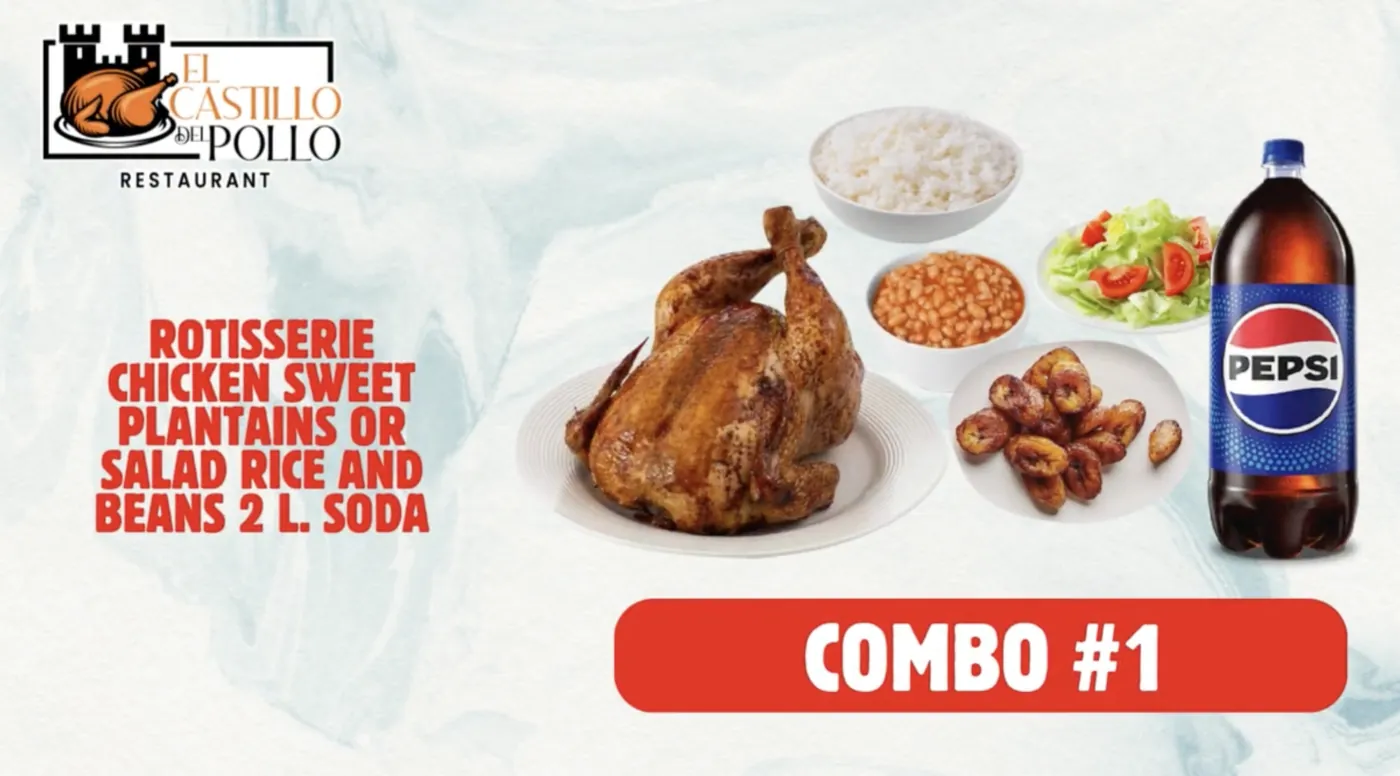 Combo #1: Rotisserie chicken. Sweet plantains or salad, rice and beans, 2L soda